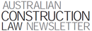 Australian Construction Law Newsletter (ACLN)